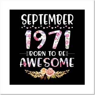 September 1971 Born To Be Awesome Happy Birthday 49 Years old to me you mommy sister daughter Posters and Art
